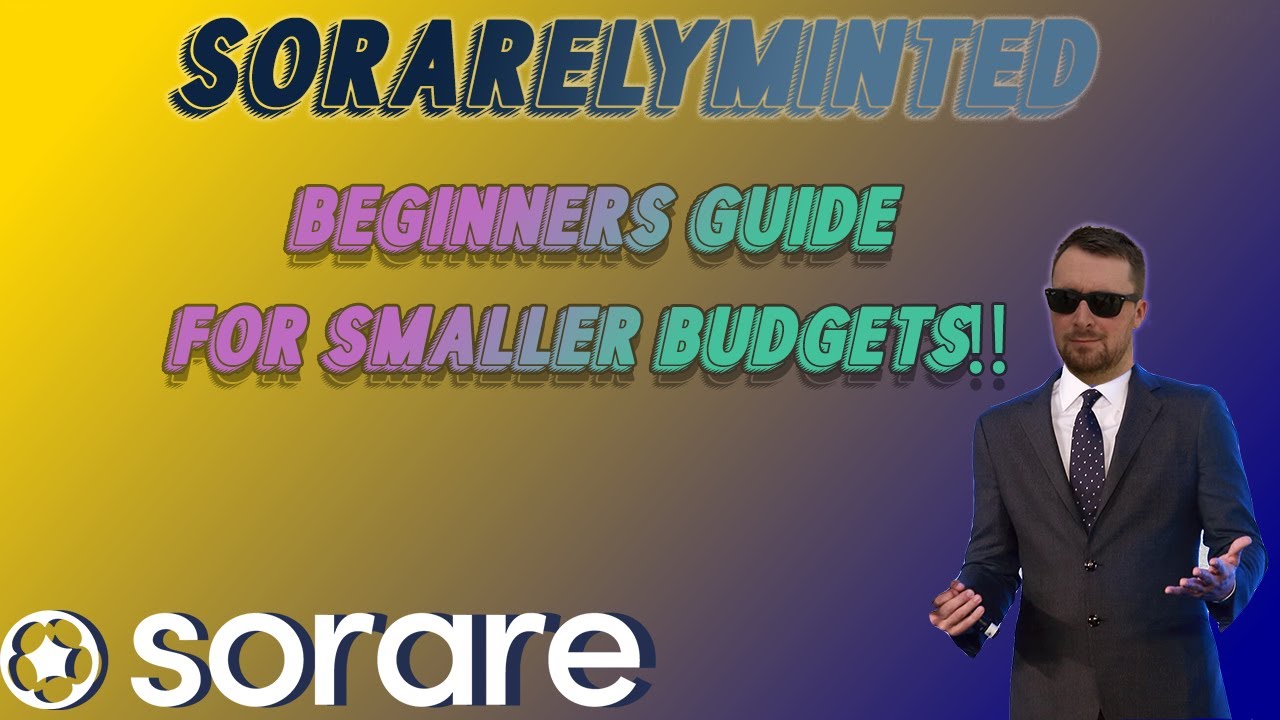 Sorare Beginners Guide || Low Budget || SorarelyMinted