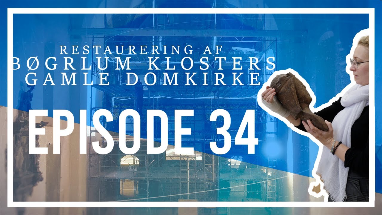 Restaurering af Børglum Klosters Gamle Domkirke -  SÆSON 2 - EPISODE 34