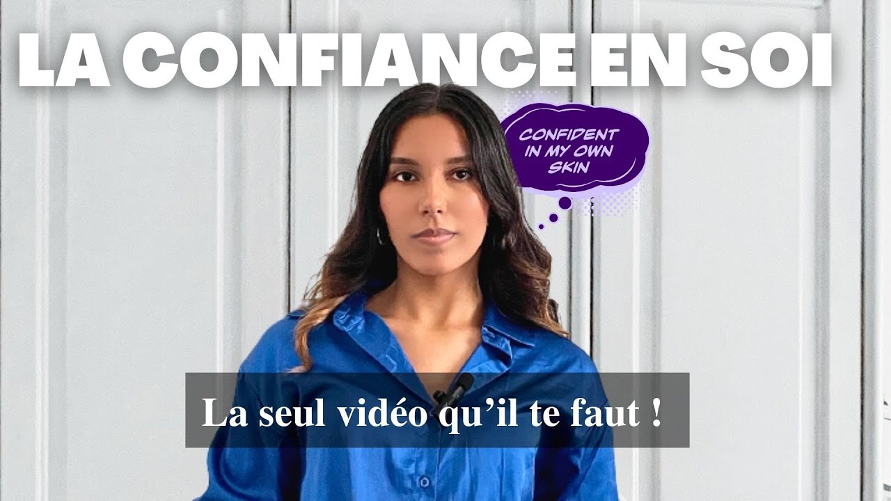 LA CONFIANCE EN SOI - VRAIE DÉFINITION, MENTALITÉ, EXPLICATIONS