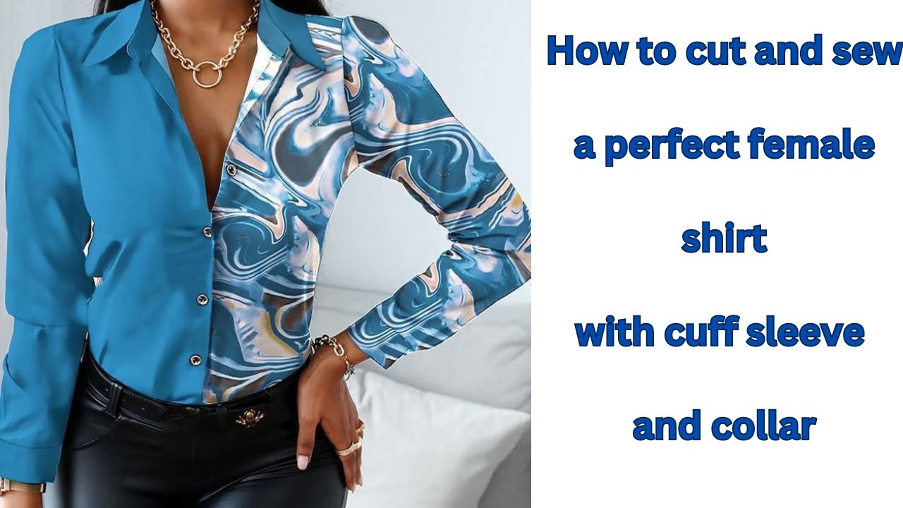 How to cut and sew a female shirt with cuff long sleeve and collar