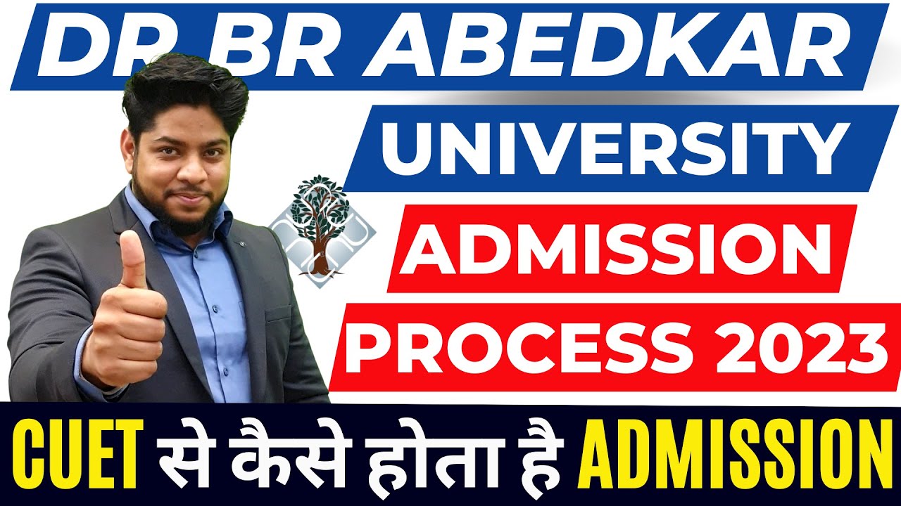 Dr Br Ambedkar University Admission Process 2023🔥CUET Eligibility Criteria Courses Offered #cuet2023