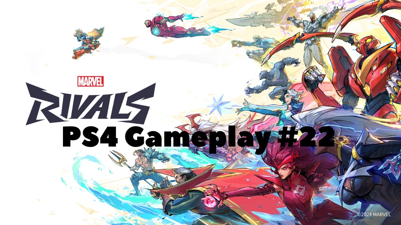 Marvel Rivals - PS4 Gameplay #22