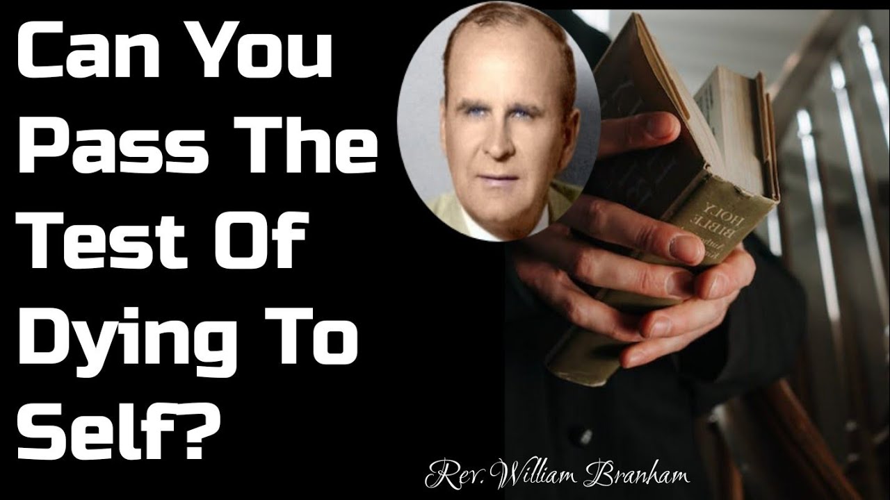  Signs You’ve Truly Died To Self And Found New Life || William Branham 