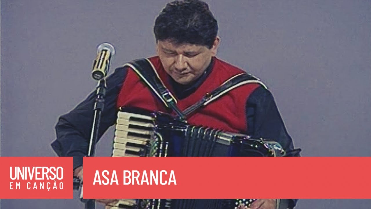 Oswaldinho Do Acordeon - Asa Branca (Universo em Canção)
