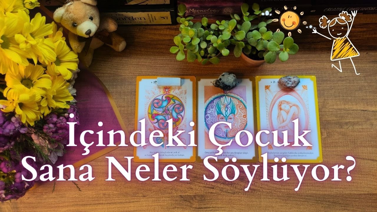 🧸🫂💛İçindeki Çocuk Sana Neler Söylüyor?💛🫂🧸 Rehberlik ✨ Zamansız - Deste Seç - Tarot Açılımı 🌞