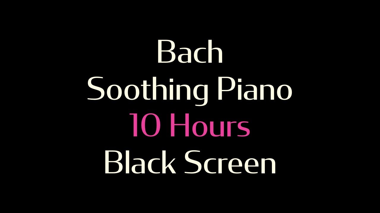 Bach's The Well-Tempered Clavier Prelude C Major BWV 846 - 10 Hours - Black Screen