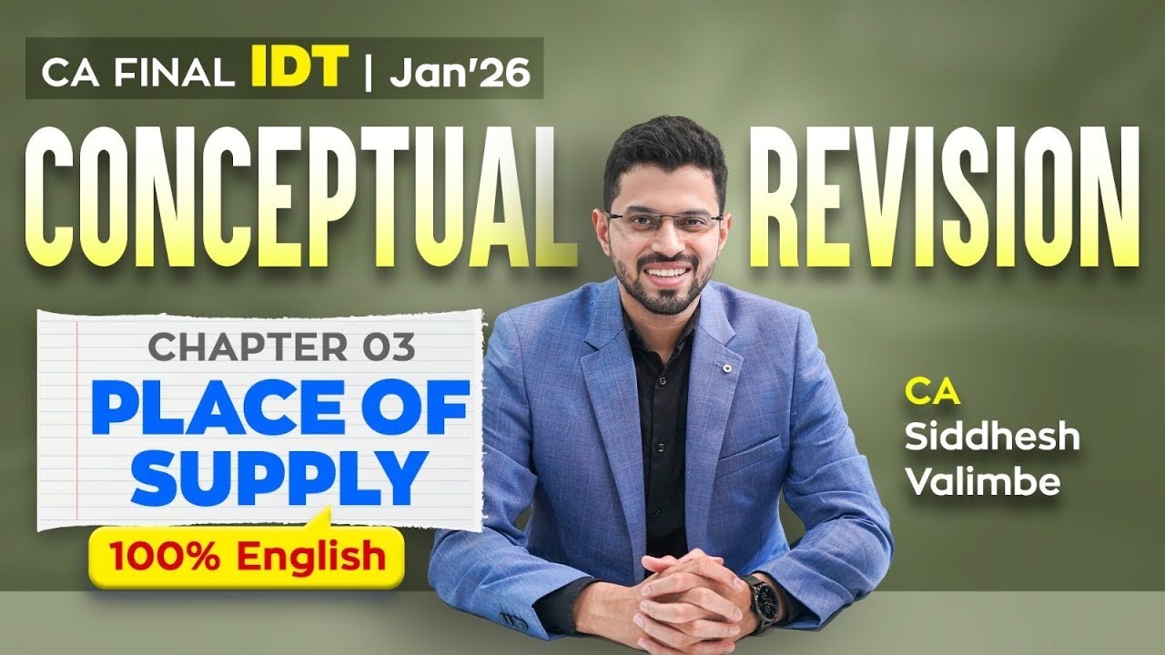 CA Final IDT - ENGLISH Revision - Place of Supply | Jan'26/May'26 | CA Siddhesh Valimbe