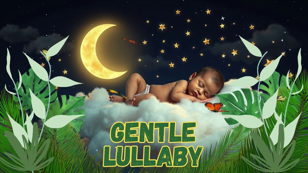 💛 Baby Sleep Music | Soft Lullaby Tunes for Sweet Dreams #lullabytunes