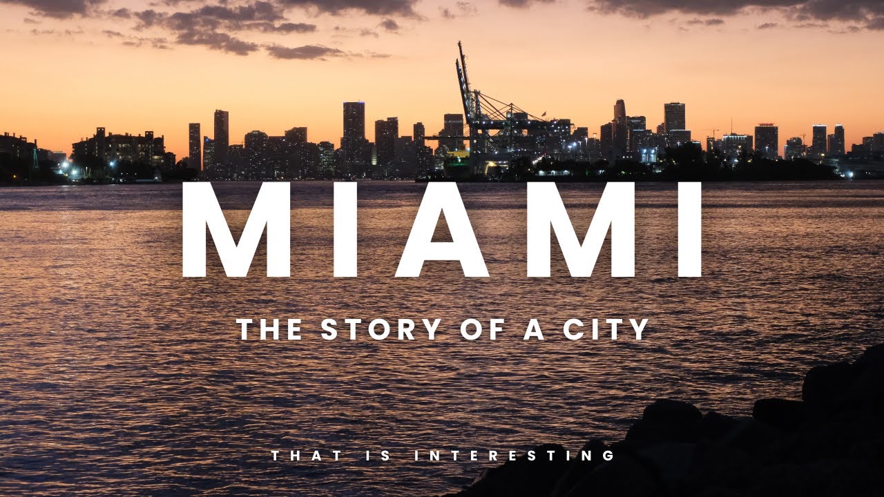 Miami - The Story of a City