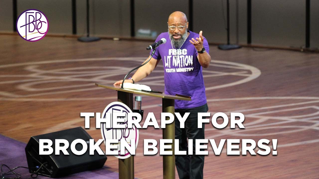 Therapy For Broken Believers • Pastor Tolan Morgan • Fellowship Bible Baptist Church