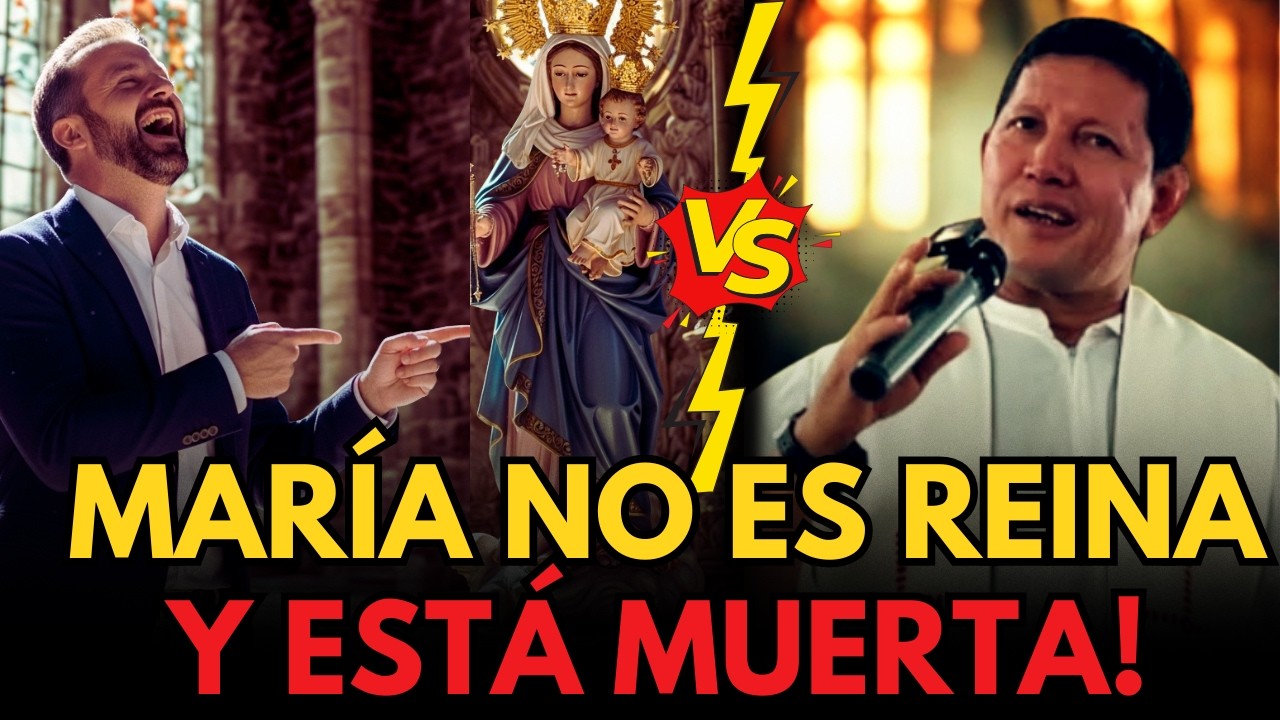 PROTESTANTES NIEGAN a MARÍA REINA | DEMOLEDORA Respuesta de Padre Luis Toro