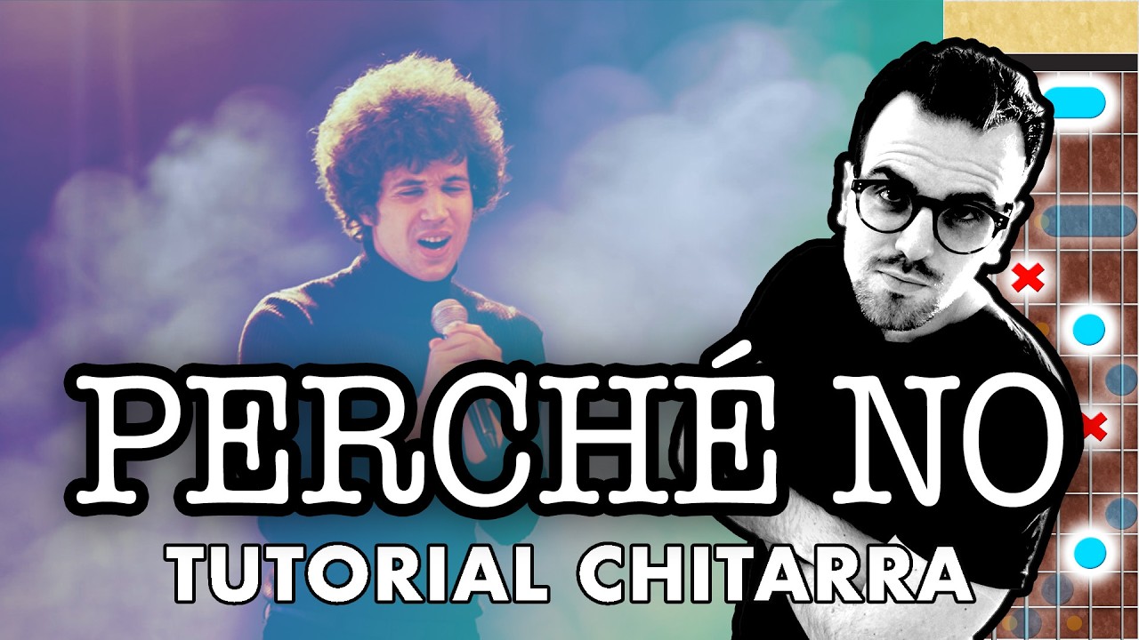 PERCHÉ NO Tutorial Chitarra - Lucio Battisti