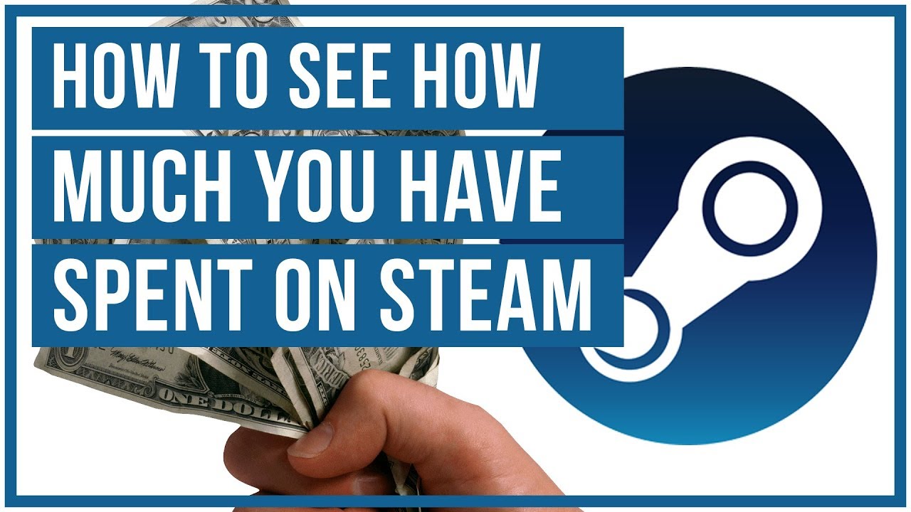 How To See How Much Money You Have Spent On Steam - Lifetime Total