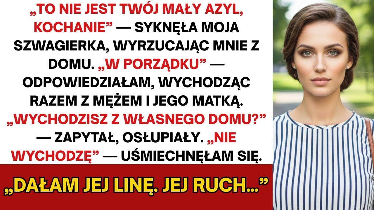 Moja szwagierka się wprowadziła i postanowiła mnie wyrzucić, myśląc że dom to własność rodziny męża