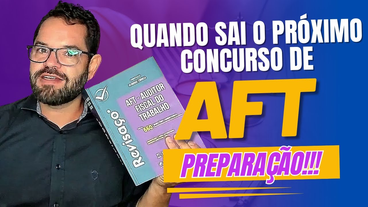 Quando sai o próximo concurso de AFT ?