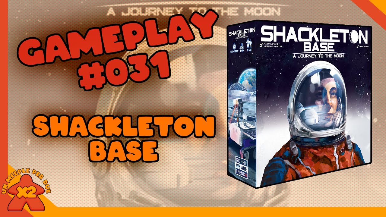 [Gameplay #031] SHACKLETON BASE - Stasera la Luna ci porterà Fortuna?  - Partita completa