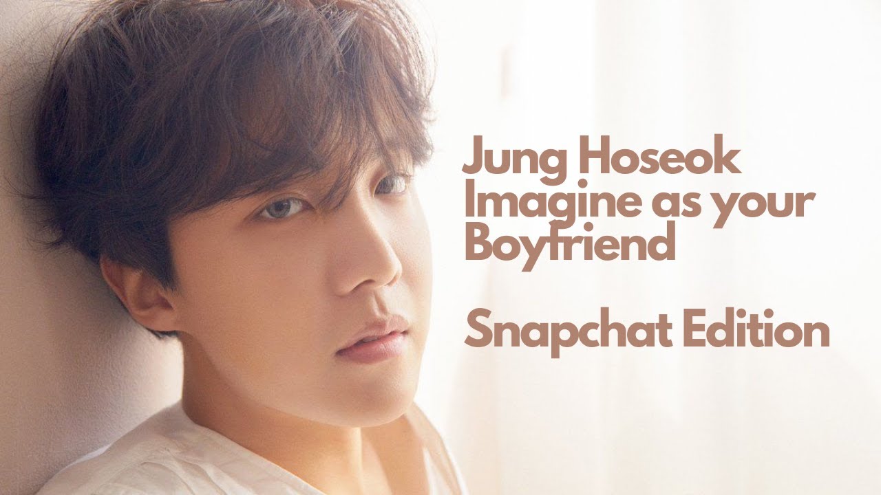 Jung Hoseok as your boyfriend — snapchat edition 🌞
