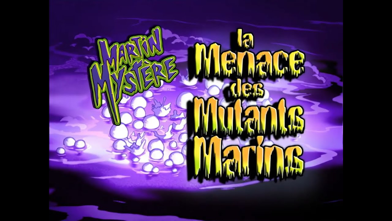 Martin Mystère - S.3 - Ep.3 - La Menace des Mutants Marins - [1080p]