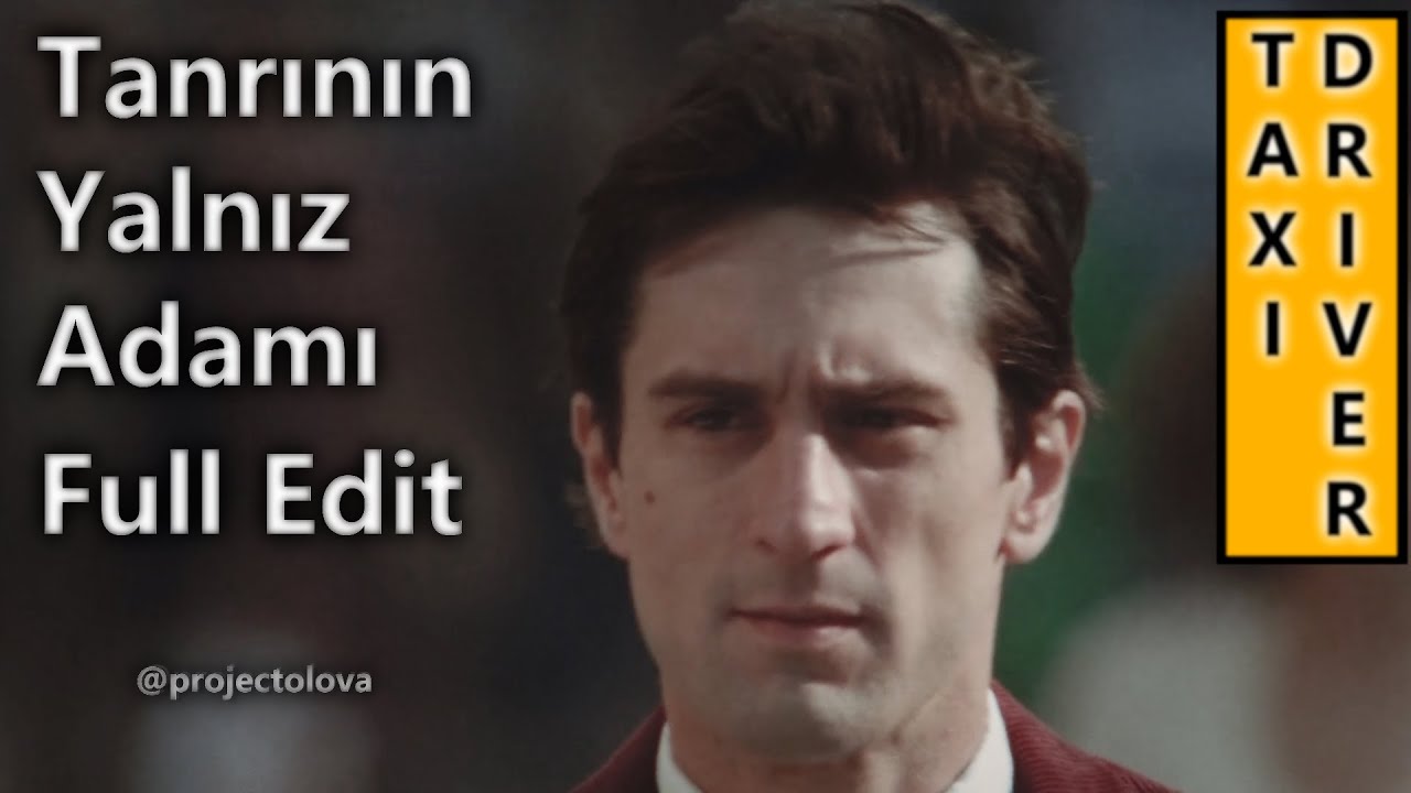 Tanrının Yalnız Adamı (Full Edit) | Taxi Driver