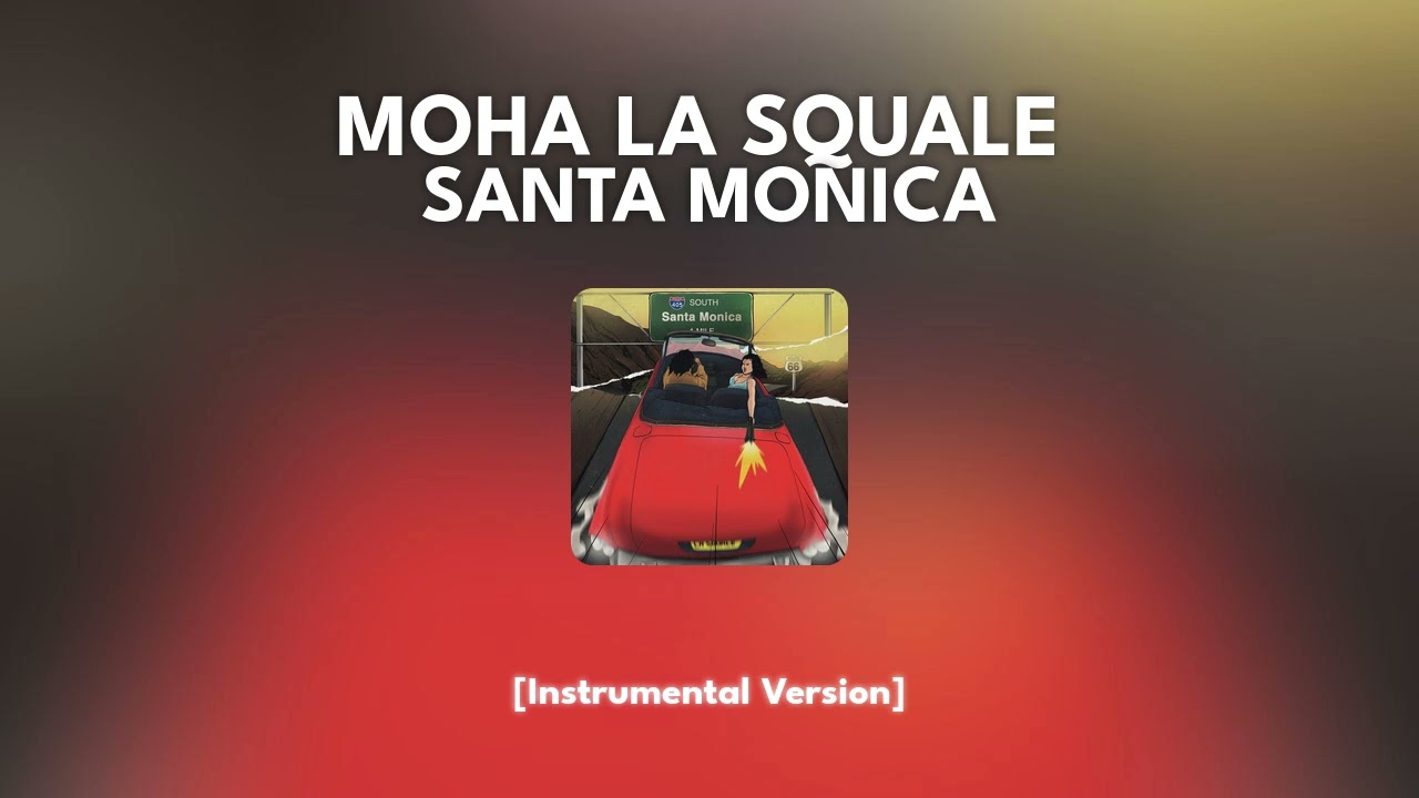 Moha La Squale - Santa Monica [Instrumental]