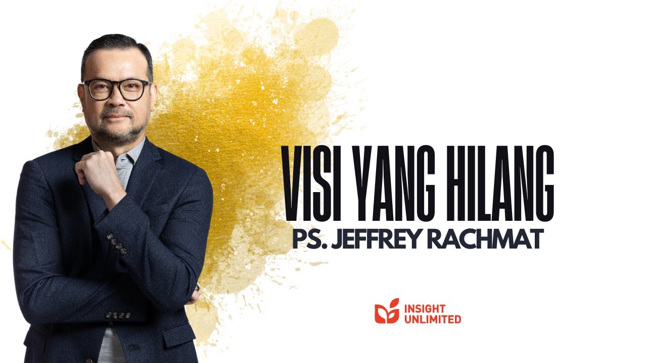 Visi Yang Hilang (JPCC Sermon) - Ps. Jeffrey Rachmat