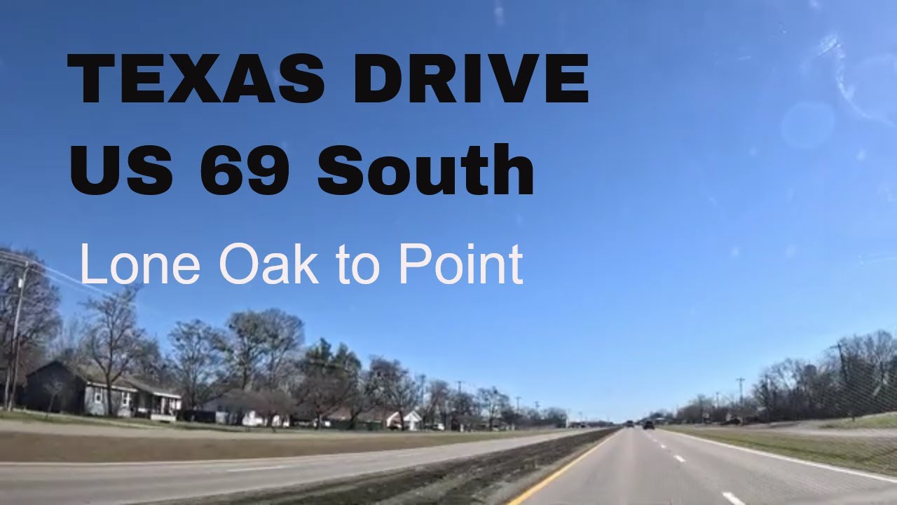 Lone Oak to Point, Texas on US Highway 69 South #drive