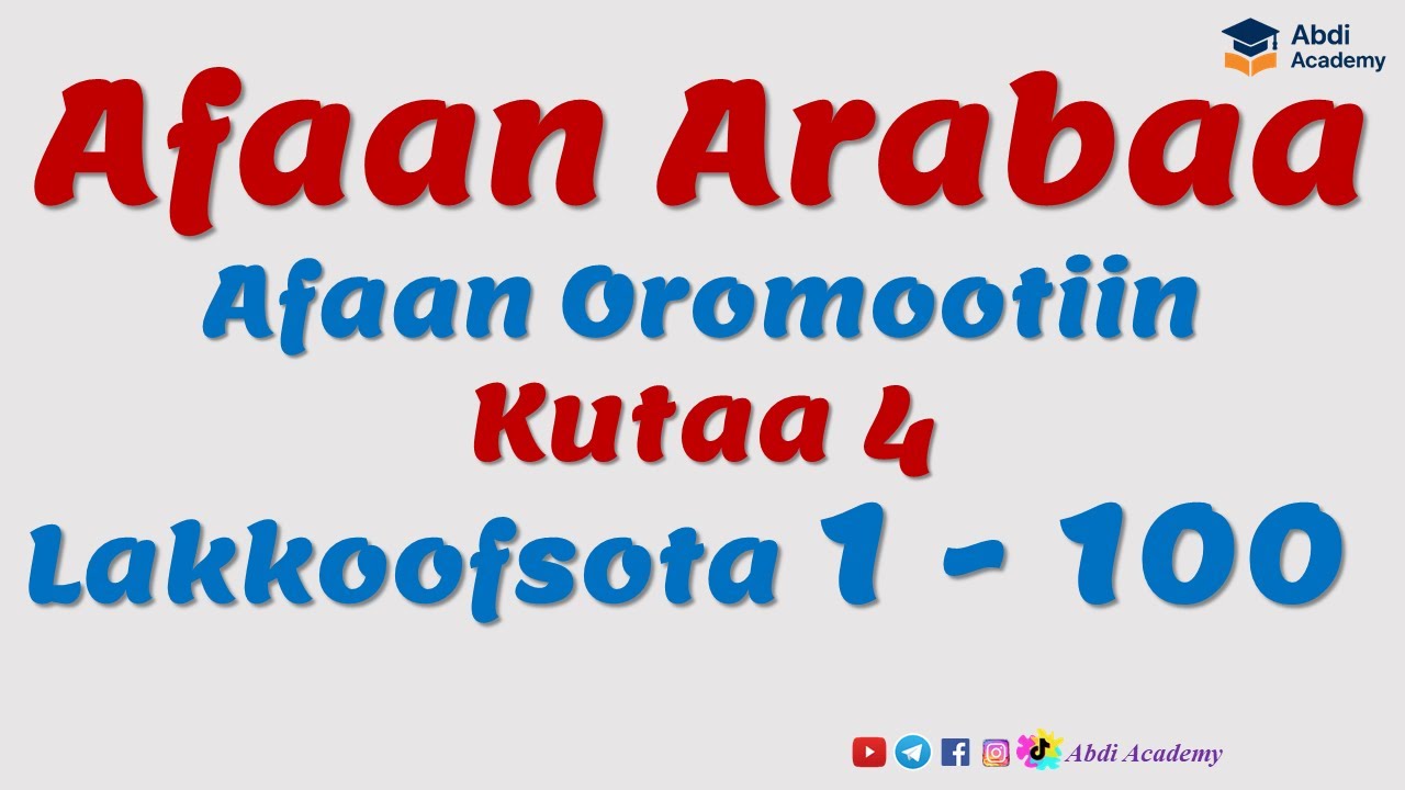 Afaan Arabaa Afaan Oromootiin Kutaa 4 Lakkoofsota 1 - 100 | Arabic Language | Biyya Arabaa | Dubaay