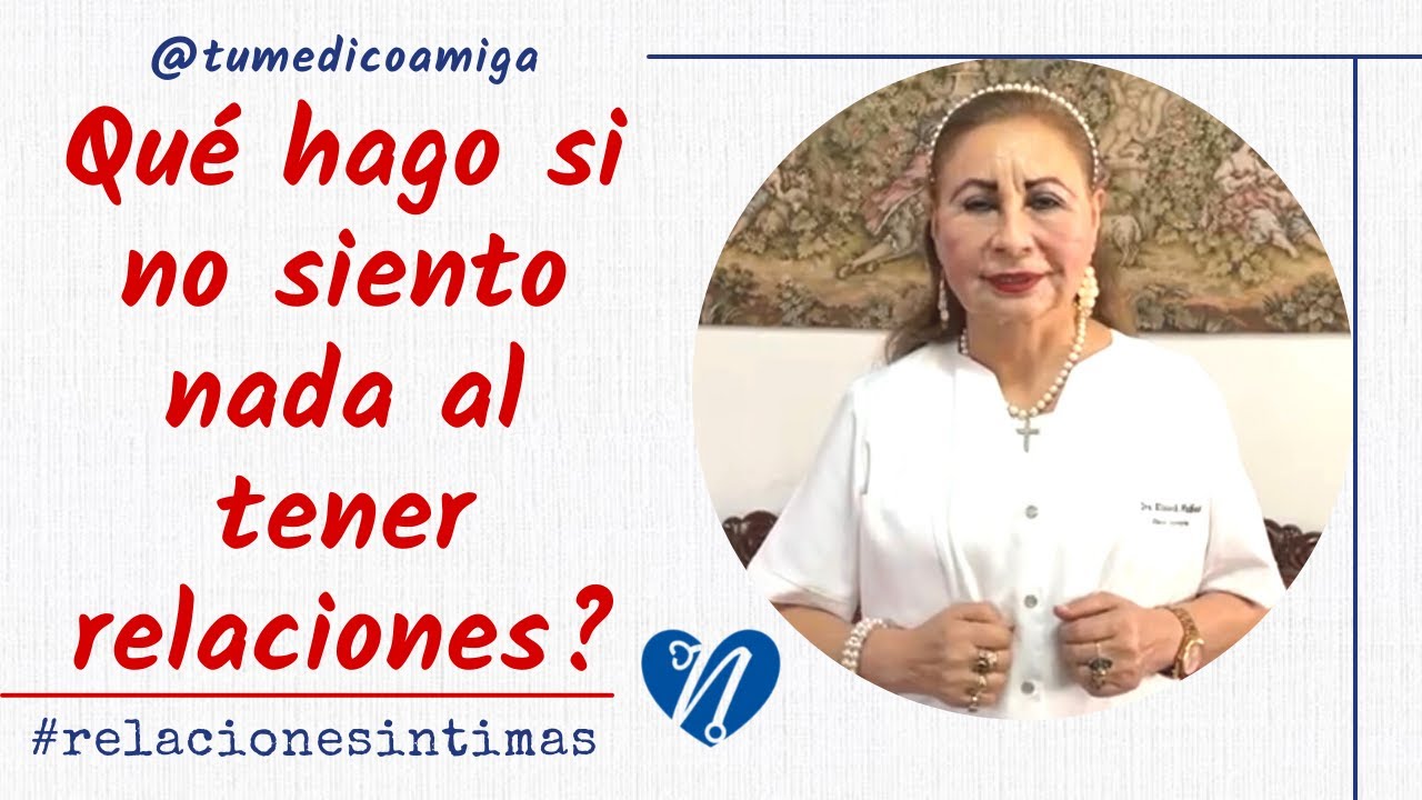 Qué hago si no siento nada al tener relaciones sexuales?