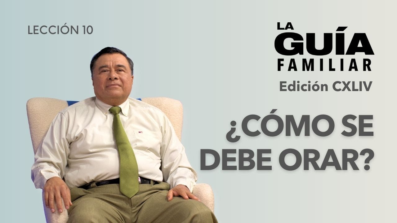 ¿Cómo se debe orar? | Ps. Ricardo Aguilar | La Guía Familiar