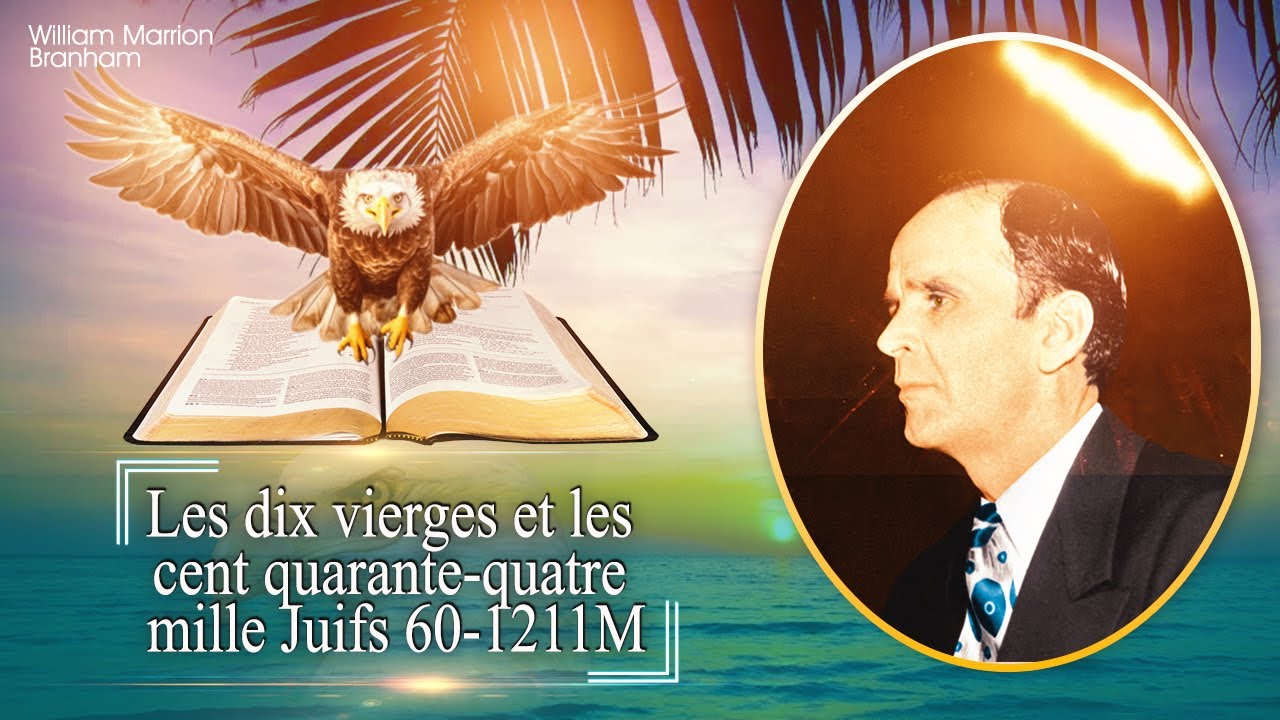 Les dix vierges et les cent quarante quatre mille Juifs 60 1211M