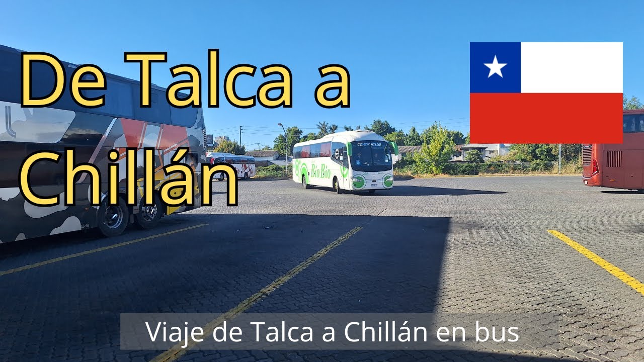 Viaje en bus desde TALCA hasta CHILLÁN
