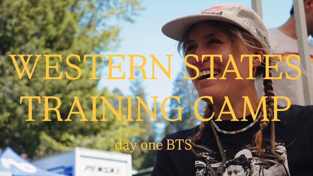 Western States 100 Training Camp 🏕️ Day One [2025]