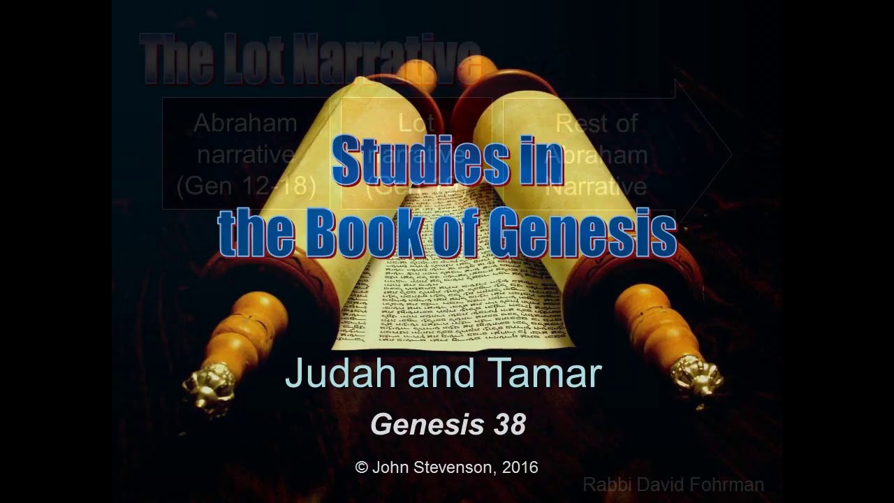 Genesis 38.  Judah and Tamar