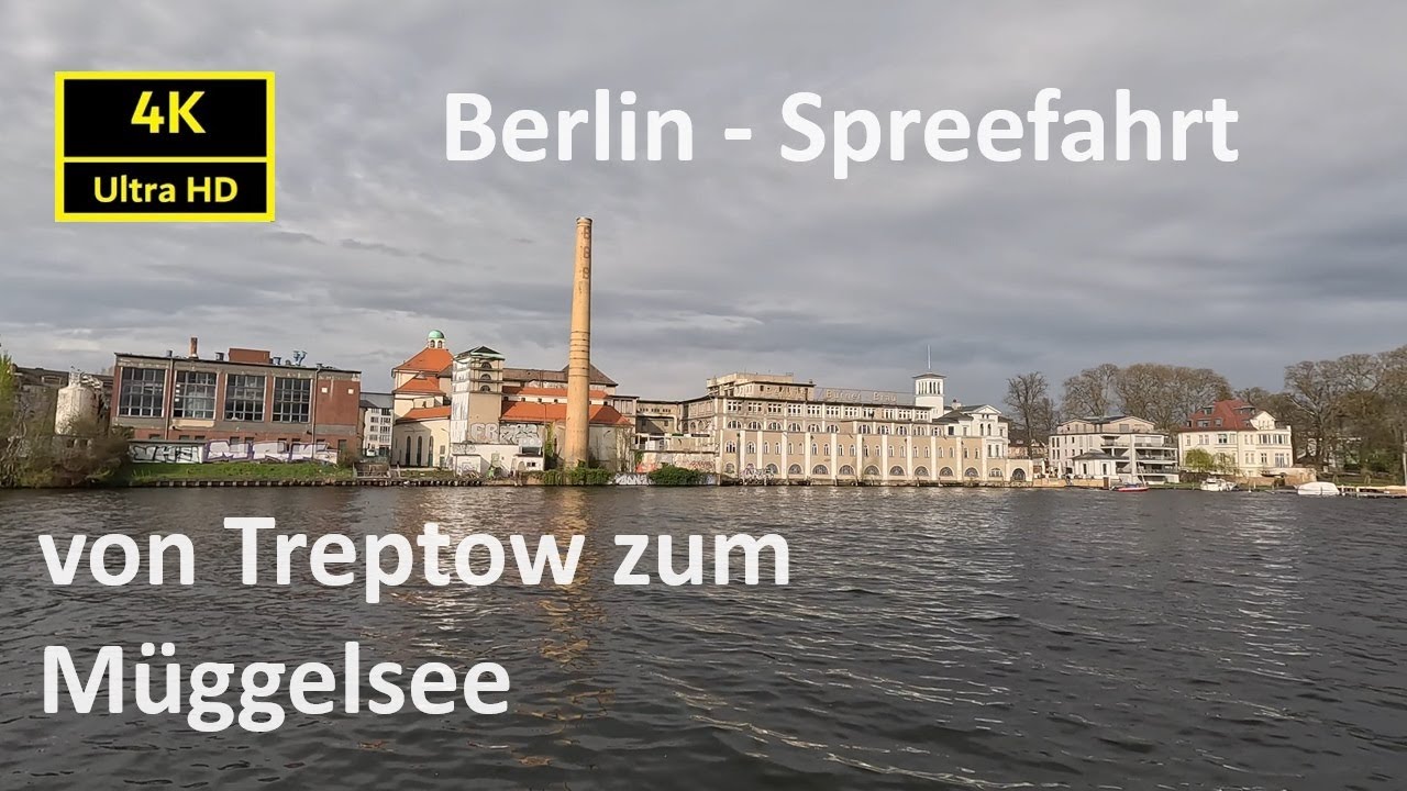 Berlin - Spreefahrt von Treptow zum Müggelsee in 4K UHD 60fps am 01.04.2024