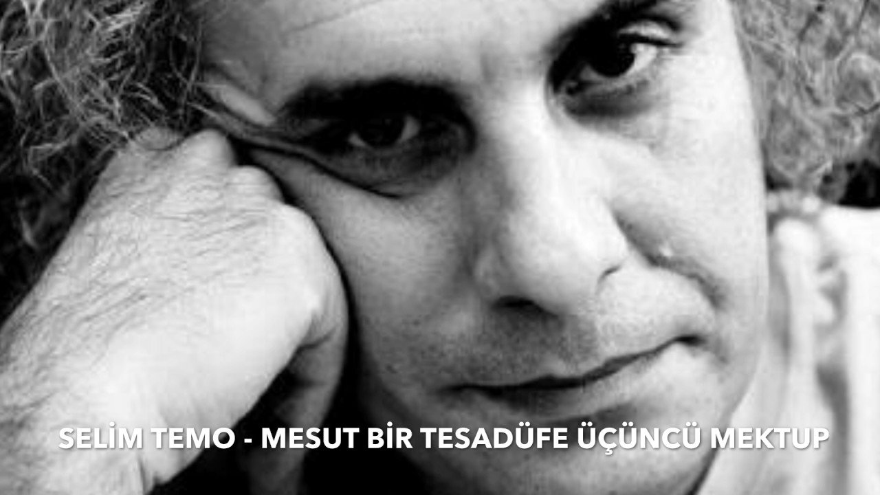 Selim Temo - Mesut Bir Tesad&uuml;fe &Uuml;&ccedil;&uuml;nc&uuml; Mektup / Avjin Acet