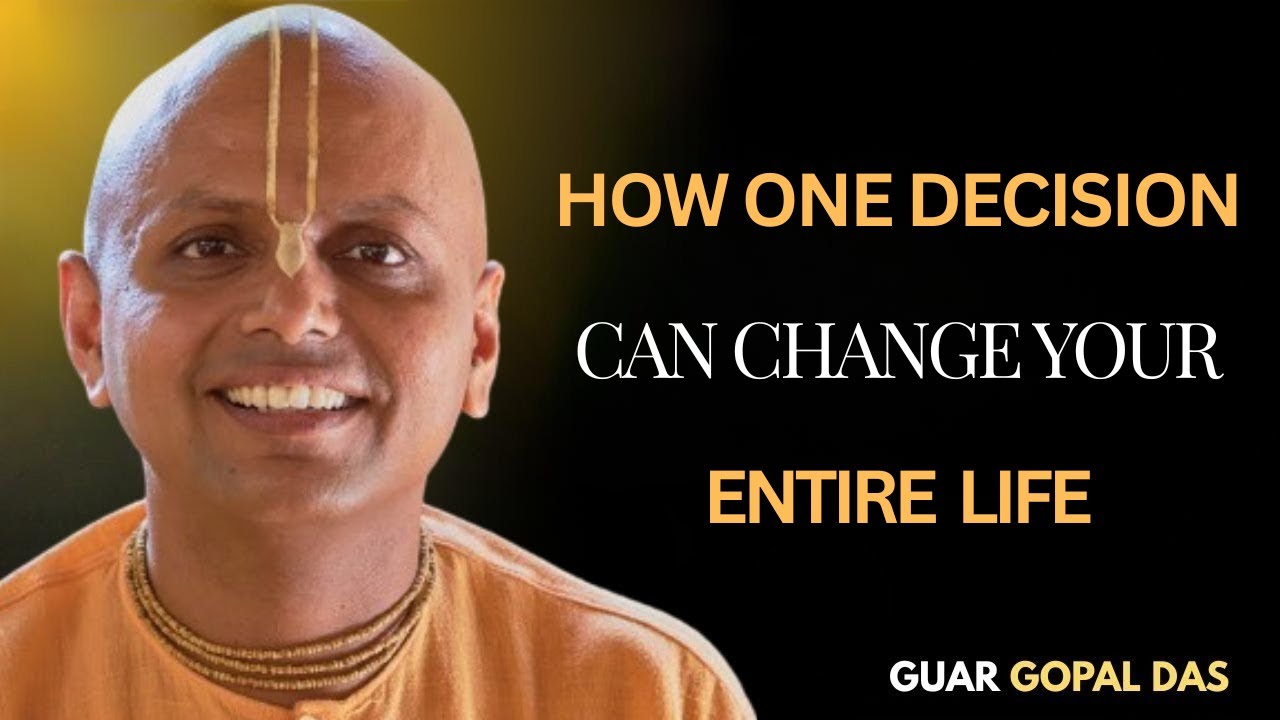How one decision can change your entire life [ THE BEST MOTIVATIONAL SPEECH BY GAUR GOPAL DAS ]