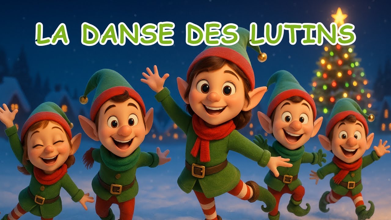 La Danse des Lutins 🎅 Chanson de Noël pour Enfants | Comptine de Noël Joyeuse et Dansante