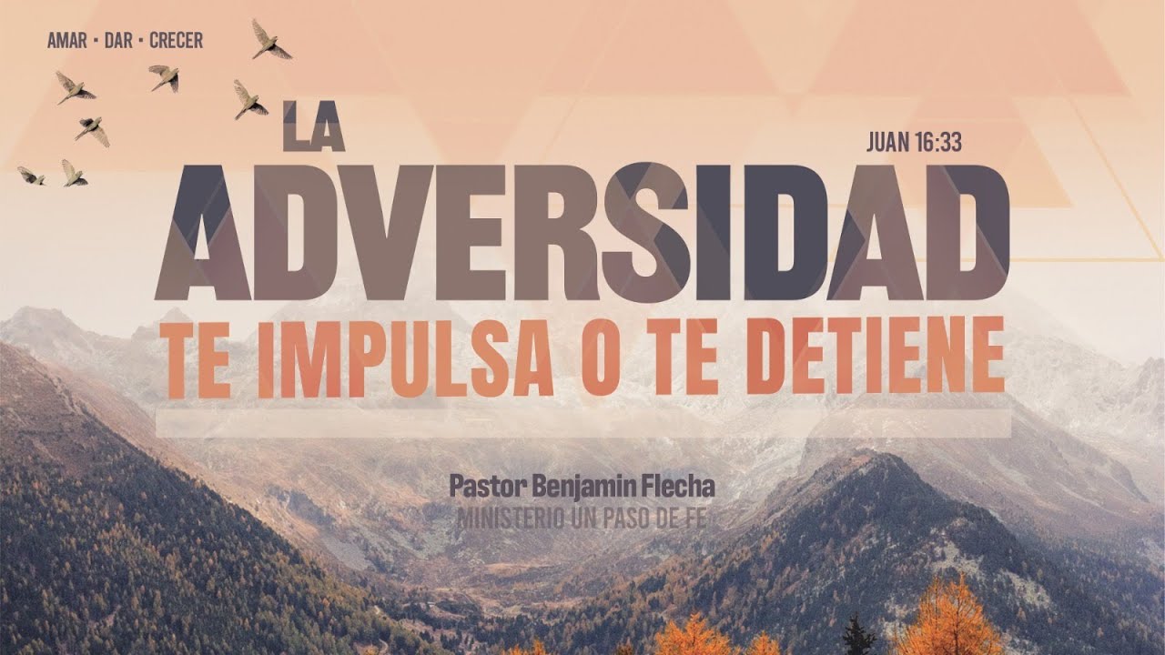 La Adversidad te Impulsa o te Detiene