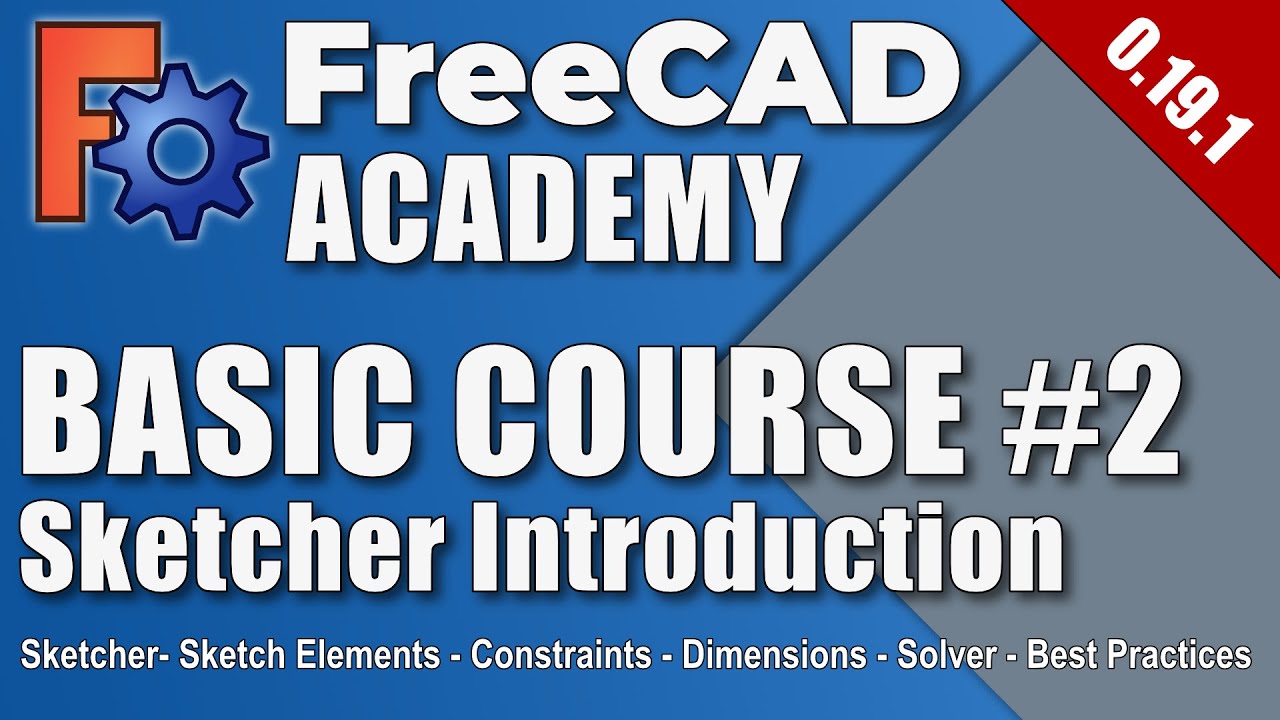 FreeCAD 0.19 — Базовый курс — Часть 2 — Введение в Sketcher (EN)