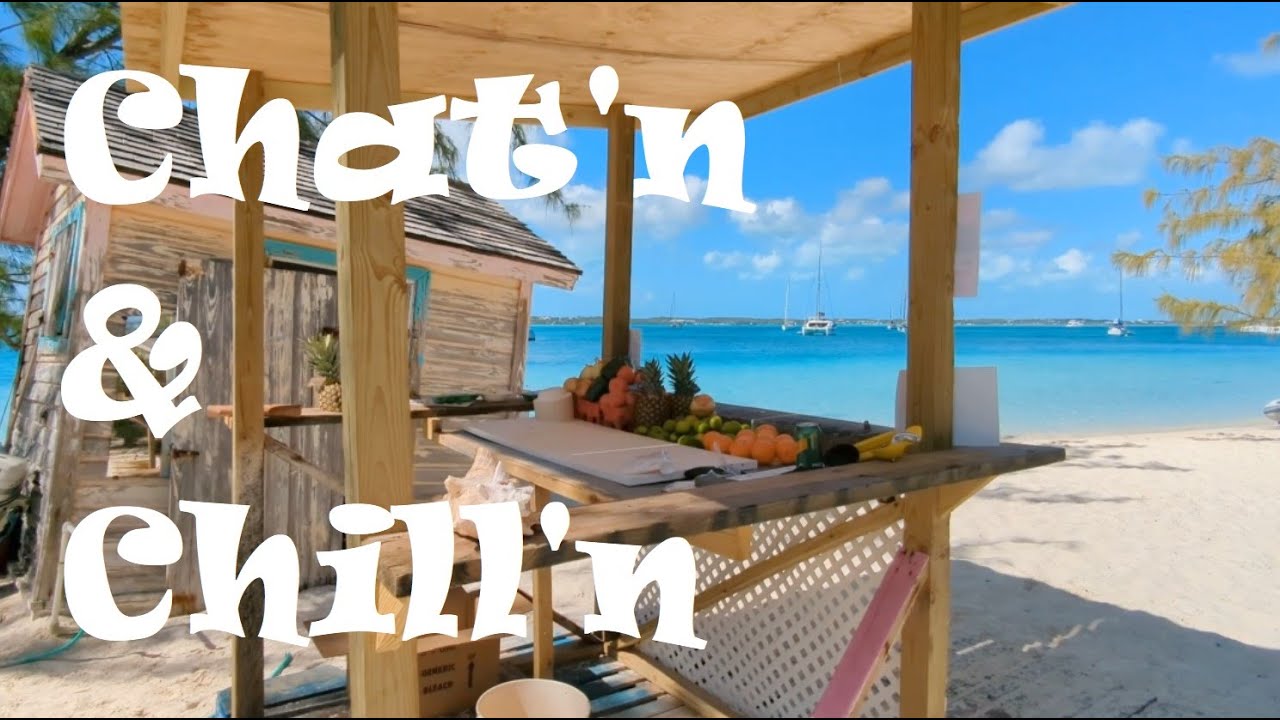 Ep. 12 - George Town, Exuma, Chat n Chill