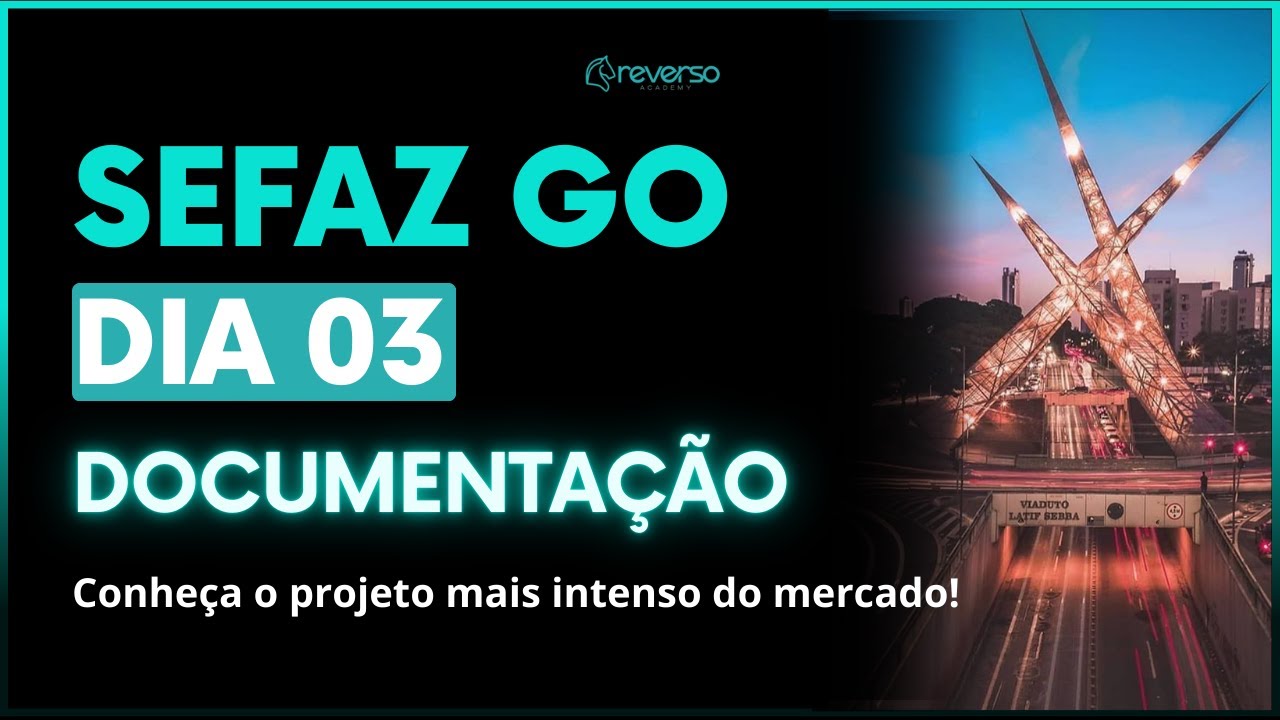 SEFAZ GO - Dia 03 - Estudo Reverso (Documentação, os segredos que você precisa saber)