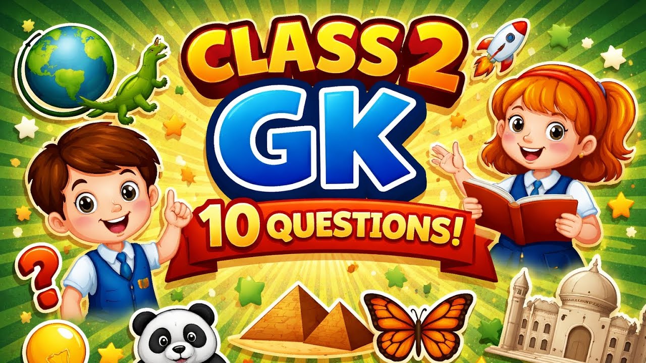 Class 2 GK Quiz | 10 Important Questions with Answers | Kids General Knowledge Fun Quiz for Kids 