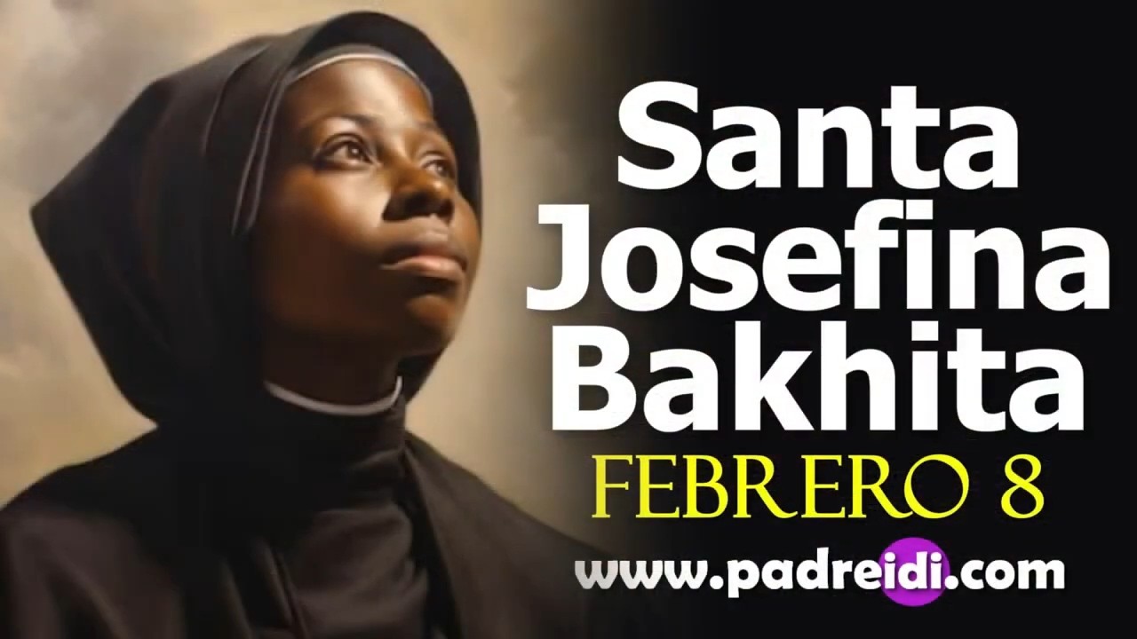 Febrero 8, el santo del día, Santa Josefina Bakhita, un faro en elhorizonte, historias de un santo