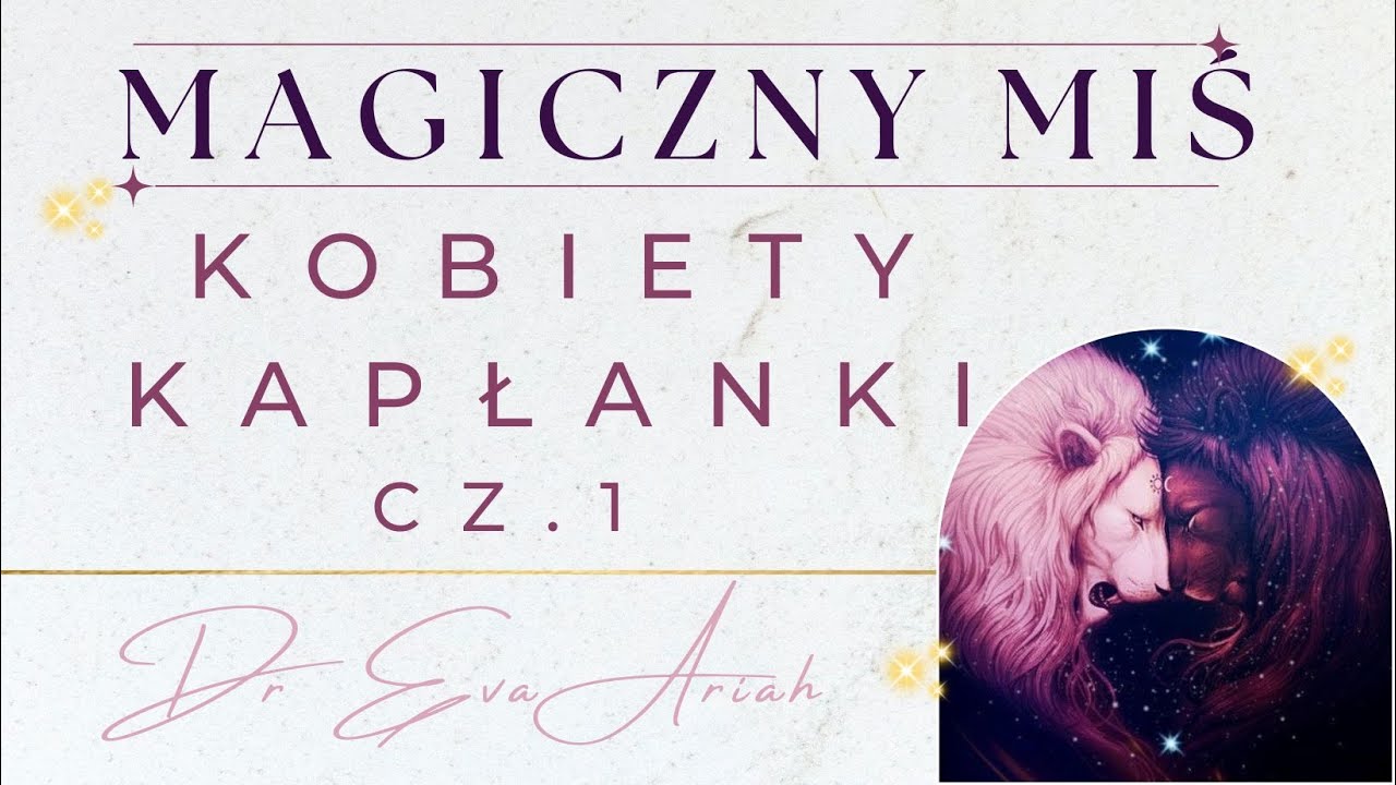 Kobiety Kapłanki, cz.1