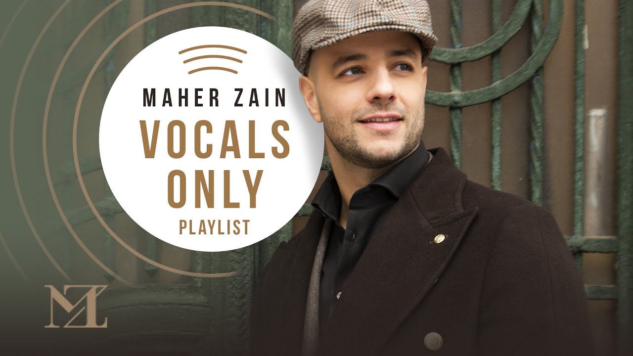 Maher Zain - Vocals Only Playlist | ماهر زين - بدون موسيقي