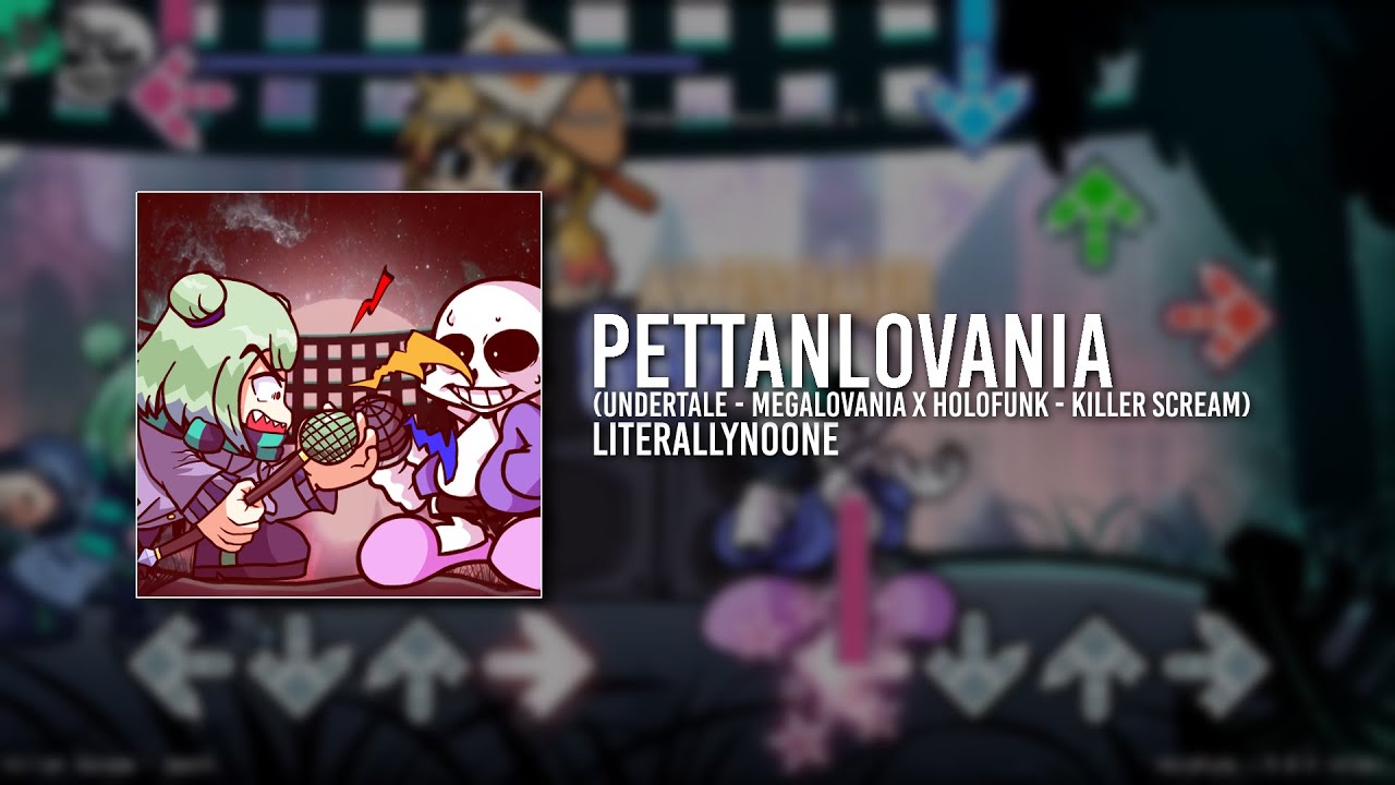 PETTANLOVANIA (UNDERTALE - MEGALOVANIA x Holofunk - Killer Scream)
