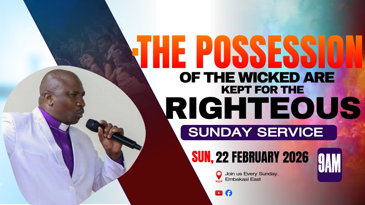 THE POSSESSION OF THE WICKED ARE KEPT FOR THE RIGHTEOUS || 22-02-2026 || BISHOP M. YANDI.
