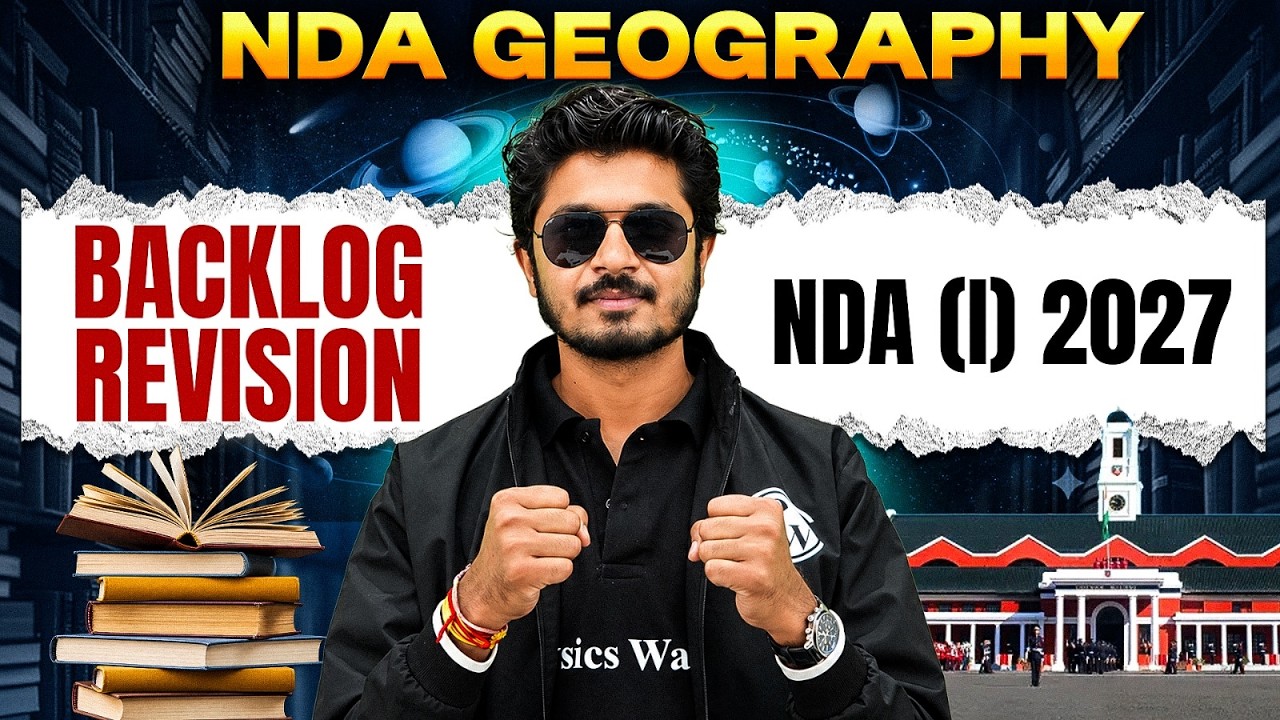 NDA GEOGRAPHY: COMPLETE NDA GEOGRAPHY BACKLOG REVISION | NDA 1 SHAURYA 2027