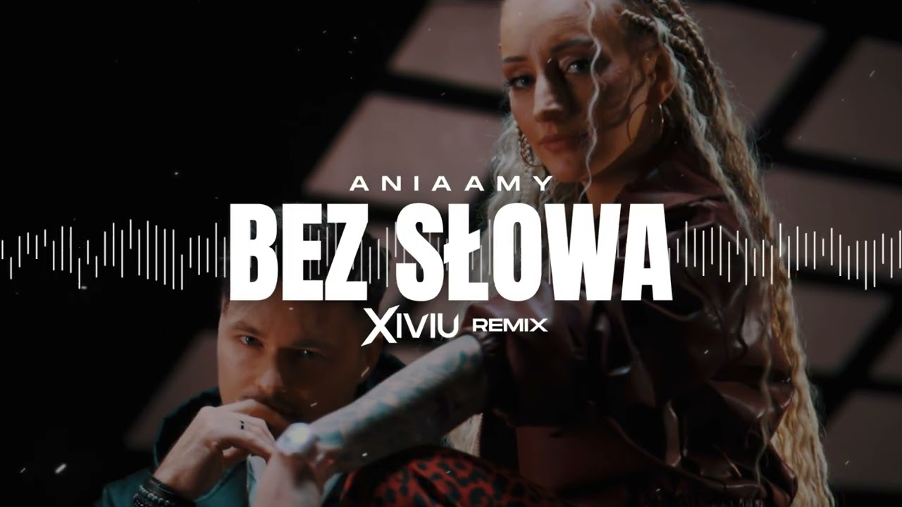 AniaAmy - BEZ SŁOWA (XIVIU Remix) 2026