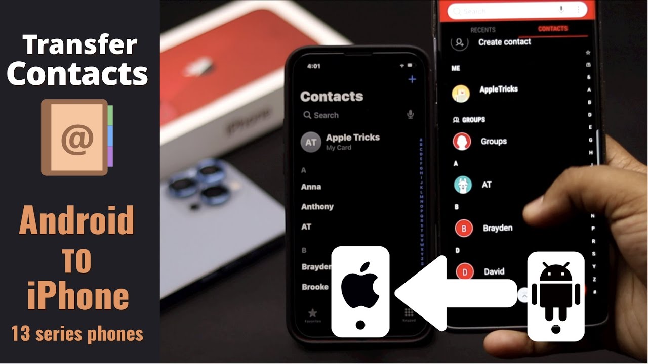 Transfer Contacts from Android to iPhone 13/13 Mini/ 13 Pro Max After Setup [Google Contact]